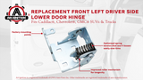 Front Left Driver Side Lower Door Hinge - Compatible with Chevy, GMC & Cadillac Vehicles -2007-2014 Silverado 1500, Tahoe, Sierra, 3500, Suburban, Yukon, XL - Replaces 20969645, 15877405, 15824876